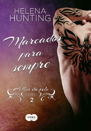 [Clipped Wings 02] • Marcados Para Sempre (À Flor Da Pele Livro 2)